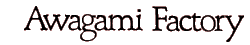 Awagami Factory